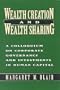 Wealth Creation and Wealth Sharing: A Colloquium on Corporate Governance and Investments in Human Capital
