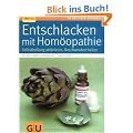 Entschlacken mit Hom�opathie: Selbstheilung aktivieren, Beschwerden heilen (GU Ratgeber Gesundheit)