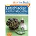 Entschlacken mit Hom�opathie: Selbstheilung aktivieren, Beschwerden heilen (GU Ratgeber Gesundheit)
