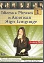 Idioms & Phrases in American Sign Language, Volume 1