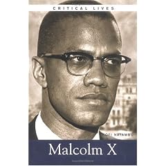 Malcolm X, Critical Lives