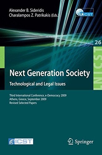 Next Generation Society Technological and Legal Issues: Third International Conference, e-Democracy 2009, Athens, Greece, September 23-25, 2009, ... and Telecommunications Engineering)