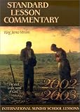 Standard Lesson Commentary 2002-2003: King James Version, International Sunday School Lessons (Standard Lesson Commentary)