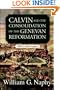 Calvin and the Consolidation of the Genevan Reformation