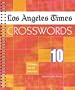 Los Angeles Times Crosswords 10: 72 Puzzles from the Daily Paper
