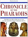 Chronicle of the Pharaohs : the reign-by-reign record of the rulers and dynasties of ancient Egypt