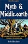 Myth & Middle-Earth: Exploring the Medieval Legends Behind J.R.R. Tolkien's Lord of the Rings