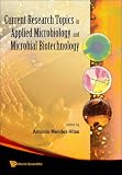 Current Research Topics in Applied Microbiology and Microbial Biotechnology: Proceedings of the II International Conference on Environmental, Industrial and Applied Microbiology (Biomicroworld2007) Image of Current Research Topics in Applied Microbiology and Microbial Biotechnology: Proceedings of the II International Conference on Environmental, Industrial and Applied Microbiology (Biomicroworld2007)