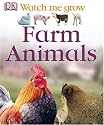 FARM ANIMALS (Watch Me Grow)