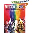 Watercolor Right from the Start: Progressive Lessons in Seeing and Painting