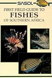 Sasol First Field Guide to Fishes of Southern Africa