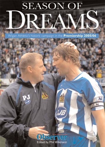 Season of Dreams: Wigan Athletic's Historic Campaign in the Premiership 2005/06