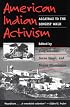 American Indian Activism: ALCATRAZ TO THE LONGEST WALK