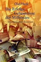 Die Erfolgsgeheimnisse der Millionäre