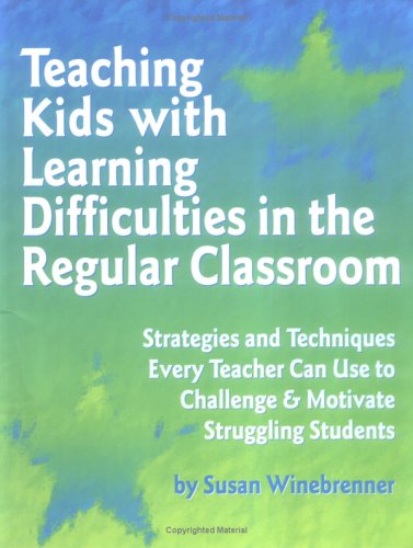 Teaching Kids With Learning Difficulties in the Regular Classroom: Strategies and Techniques Every Teacher Can Use to Challenge and Motivate Struggling Students under Mainstreaming in The Books Store