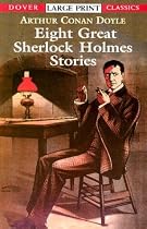 Eight Great Sherlock Holmes Stories (Dover Large Print Classics)