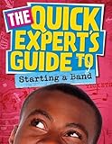 The quick expert's guide to starting a band