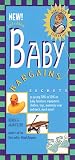Baby Bargains: Secrets to Saving 20% to 50% on Baby Furniture, Equipment, Clothes, Toys, Maternity Wear, and Much, Much More!