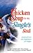 Books : Chicken Soup for the Single's Soul - 101 Stories of Love and Inspiration for the Single, Divorced and Widowed