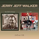 Jerry Jeff Walker - Too Old to Change/Jerry Jeff