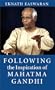 Following the Inspiration of Mahatma Gandhi