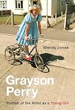 Grayson Perry: Portrait of the Artist as a Young Girl