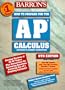 Barron's Ap Calculus Advanced Placement Examination : Review of Calculus Ab and Calculus Bc (6th Ed)