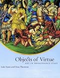 Objects of Virtue: Art in Renaissance Italy