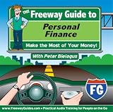 The Freeway Guide to Personal Finance: Make the Most of Your Money! (The Freeway Guides)