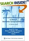 Innovative Interventions To Reduce Dementia Caregiver Distress: A Clinical Guide