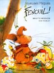 Joyeuses P�ques, Fenouil!