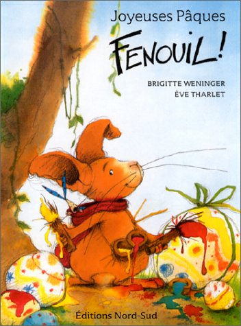 Joyeuses Pâques, Fenouil!
