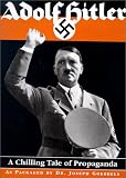 Adolf Hitler-A Chilling Tale of Propaganda