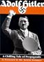 Adolf Hitler-A Chilling Tale of Propaganda