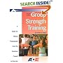 Group Strength Training: A Guide for  Fitness Professionals from the American Council on Exercise