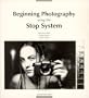Beginning Photography using the Stop System