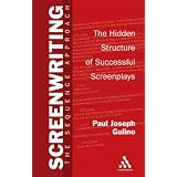 Screenwriting: The Sequence Approach ~ Paul Joseph Gulino