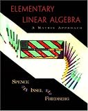 Elementary Linear Algebra: A Matrix Approach
