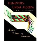 Elementary Linear Algebra: A Matrix Approach by  Lawrence E. Spence, Arnold J. Insel, and Stephen H. Friedberg