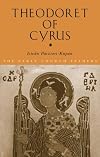 Theodoret of Cyrus (The Early Church Fathers)