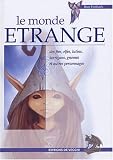 Le monde �trange des f�es, elfes, lutins, korrigans, gnomes et autres personnages par Futthark