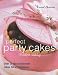 Book Perfect Party Cakes Made Easy: Over 70 Fun-to-Decorate Cakes for All Occasions