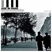 Jazz in Paris, Vol. 1: Champs-Élysées 1917-1949