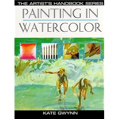 Painting in Watercolor (Artist's Handbook Series)