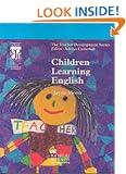Children Learning English (Teacher Development ELT Books for Teachers Series)