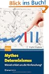 Mythos Determinismus: Wieviel erkl�rt...