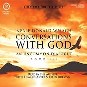 Conversations with God: An Uncommon Dialogue: Book 3 | [Neale Donald Walsch]