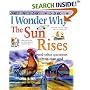 I Wonder Why the Sun Rises and Other Questions About Time and Seasons (I Wonder Why) (I Wonder Why)