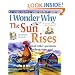 I Wonder Why the Sun Rises and Other Questions About Time and Seasons (I Wonder Why)