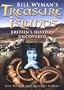 Bill Wyman's Treasure Islands: Britain's History Uncovered